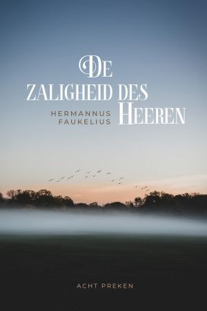 De zaligheid des Heeren