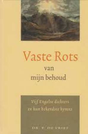 Vaste Rots van mijn behoud (tweedehands)