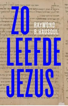 Zo leefde Jezus