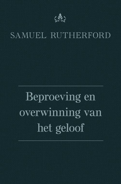 Beproeving en overwinning van het geloof