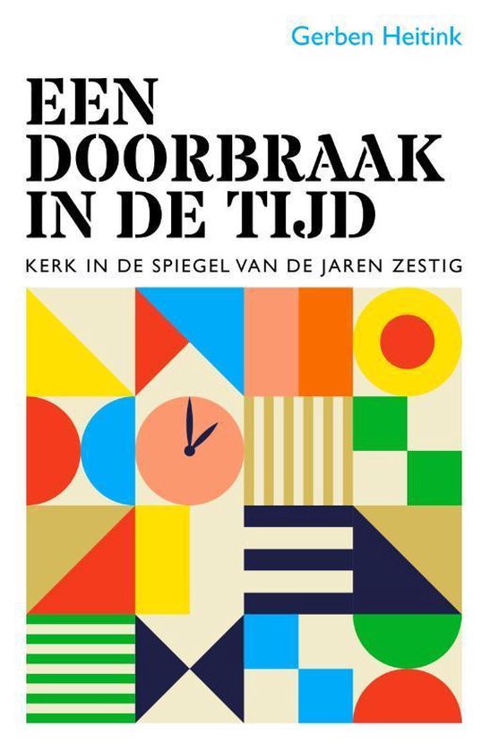 Een doorbraak in de tijd Kerk in de spiegel van de jaren zestig