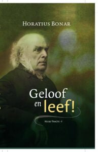 Geloof en leef!