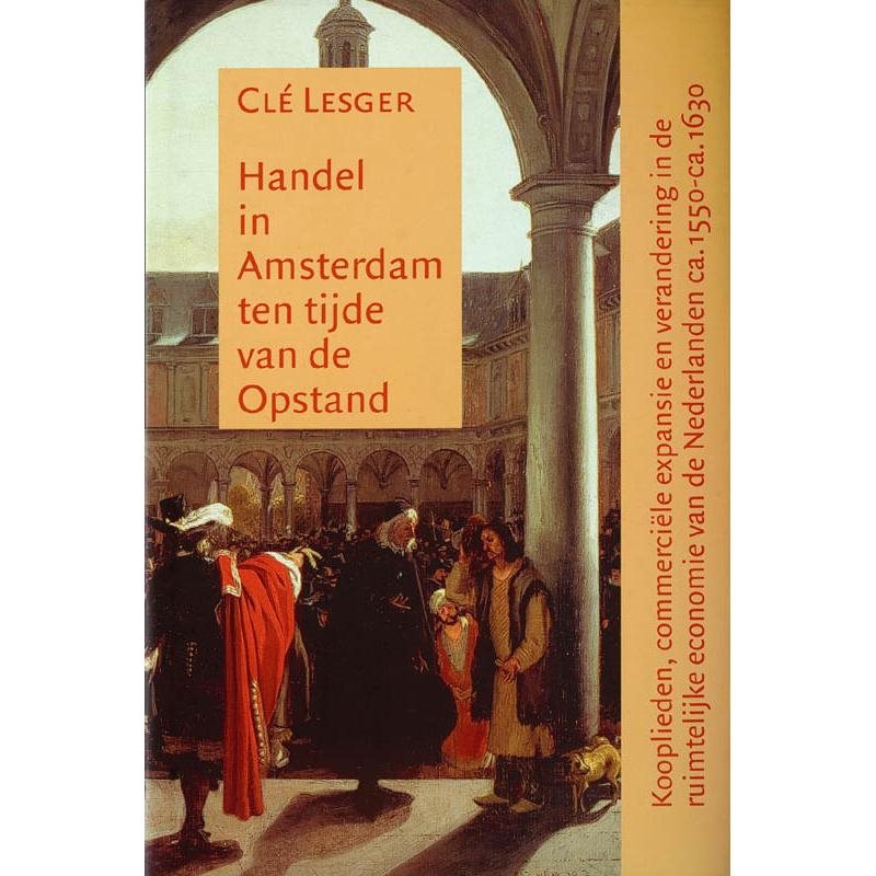 Handel in Amsterdam ten tijde van de Opstand