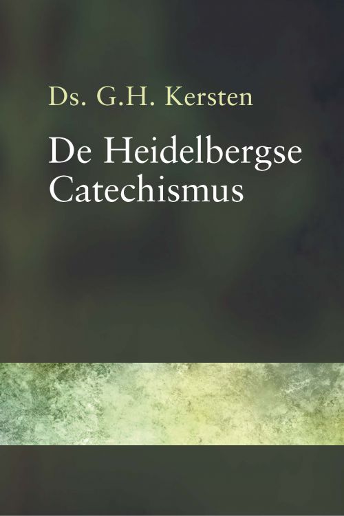 De Heidelbergse Catechismus in 52 preken