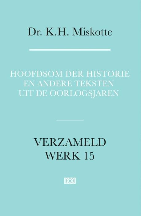 Hoofdsom der historie en andere teksten uit de oorlogsjaren