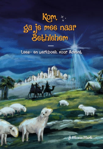 Kom, ga je mee naar Bethlehem