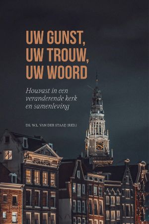 Uw gunst, Uw trouw, Uw Woord